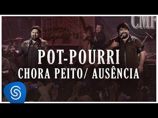 César Menotti & Fabiano - Chora Peito, Ausência