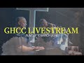 Ghcc livestream  10 march 2024 am