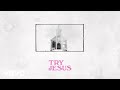 Elle King - Try Jesus (Official Lyric Video)