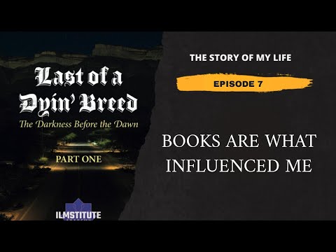 The Story of My Life: Episode 7 | Books Are What Influenced Me