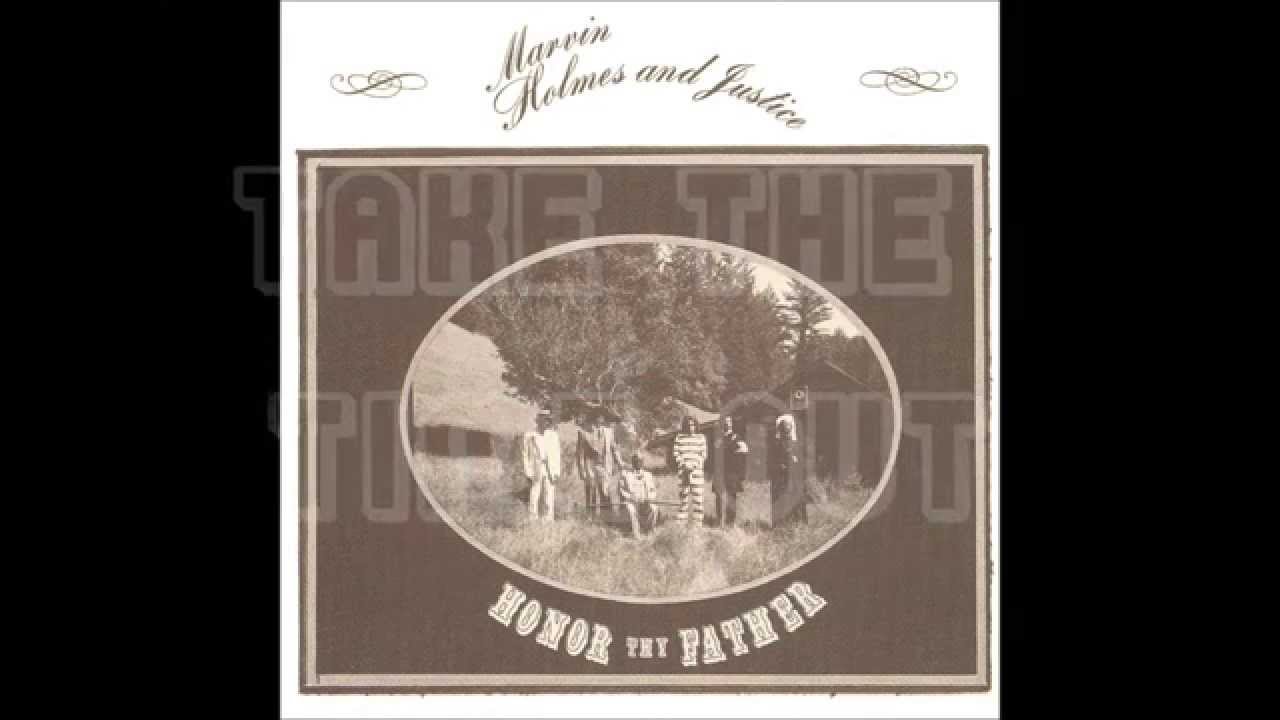 Marvin Holmes and Justice - 1975 - Honor Thy Father Free Download