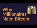 Why millionaires need bitcoin