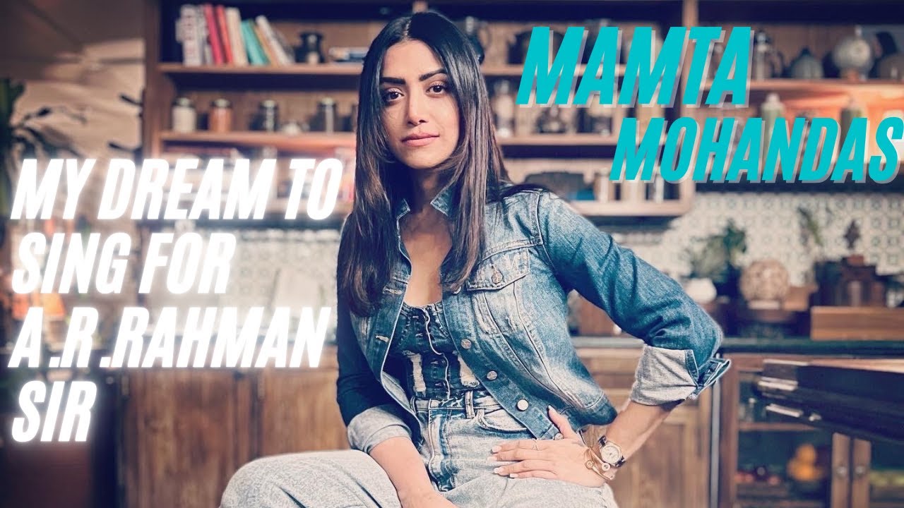 MAMTA MOHANDAS | I LOVE ARR | THE @A. R. Rahman PODCAST - YouTube