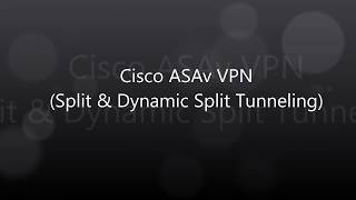 13: COVID 19: Cisco VPN: Split Tunneling and Dynamic Split Tunneling Net Worth