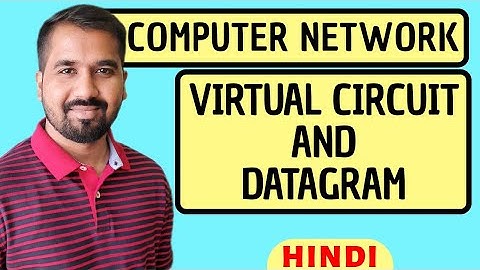 Virtual Circuit and Datagram Explained in Hindi l Computer Network Course