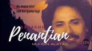 Berakhir Penantian | Muhsin Alatas