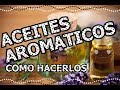 APRENDE HACER TUS PROPIOS ACEITES AROMÁTICOS  EN CASA