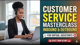General VA Training: Inbound & Outbound Customer Service Masterclass (Free Zoom Recording)