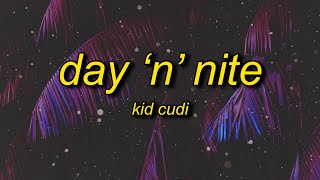 Kid Cudi - Day 'N' Nite (Lyrics) | now look at this meme Resimi