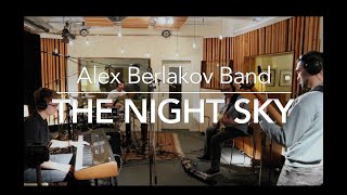 Alex Berlakov Band - The Night Sky - Studio Session