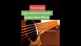 Download Lagu nostalgia lagu berbuka puasa zaman dahulu ketika tahun 80an 70an MP3