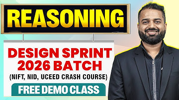 Reasoning | Design Sprint 2026 Batch (NIFT, NID, UCEED Crash Course) | Free Demo Lecture