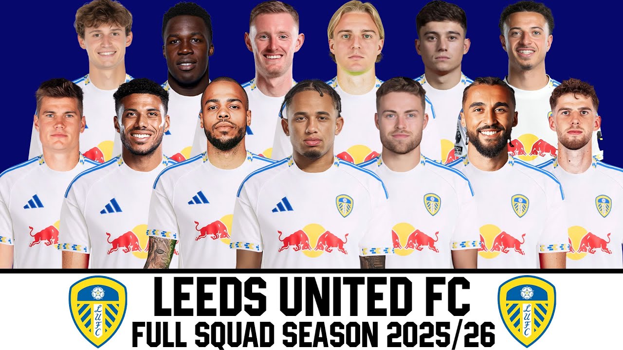 LEEDS UNITED FC Full Squad Season 2025/26 | Premier League 2025/26