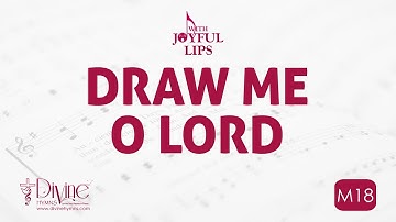 Draw Me O Lord Song Lyrics | M18 | With Joyful Lips Hymns | Divine Hymns