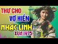 24 GIỜ PHÉP, LÍNH TRẬN MIỀN XA➤365 Nhạc Lính  1975 Rumba Tiền Chiến Xưa Đi Vào Lòng Người Cả Xóm Phê