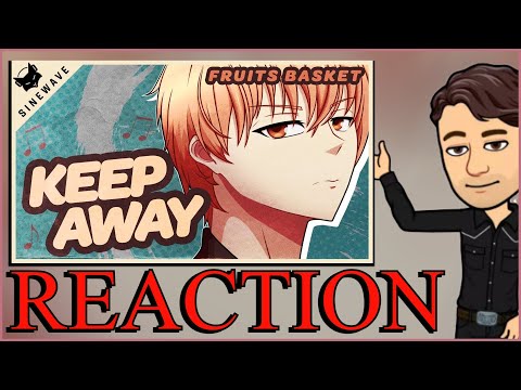 "Keep Away" Reaction | @SinewaveFox | FRUITS BASKET SONG