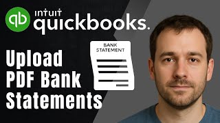 How to Upload Bank & Credit Card Statement PDF Transactions into QuickBooks Online (2025 Tutorial)