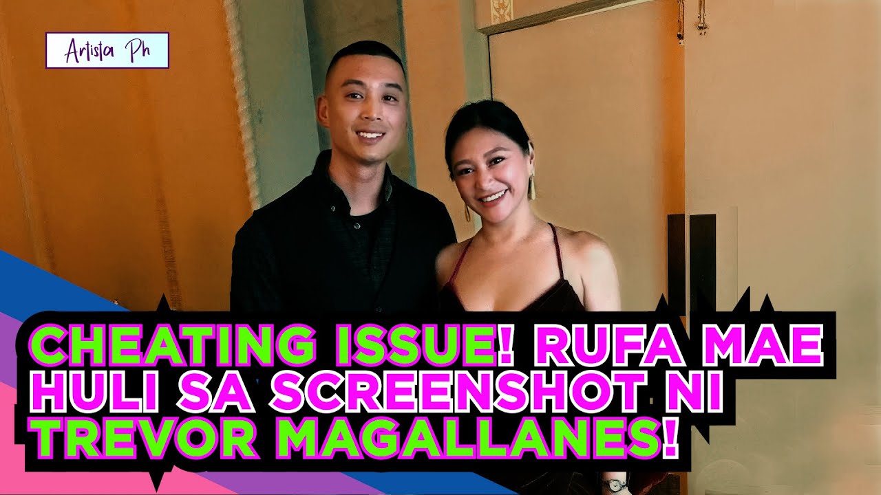 CHEATING ISSUE! RUFA MAE QUINTO, HULI SA SCREENSHOT NI TREVOR