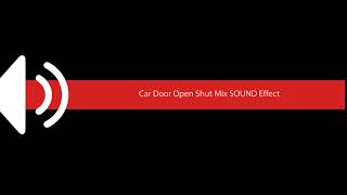 Car Door Open Shut Mix SOUND Effect