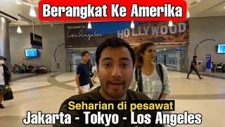 BERANGKAT KE AMERIKA | Jakarta - Los Angeles
