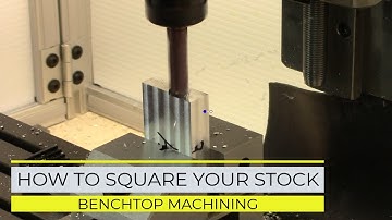 LEARN: How to square your material on a mill