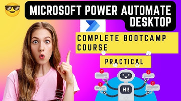 Microsoft Power Automate Desktop 2023 -  RPA MasterClass (Complete Practical Course)