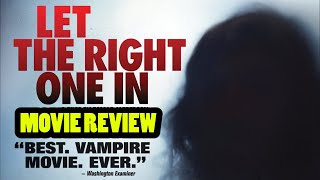 Let the Right One In (2008)  Movie Review  Swedish/Vampire
