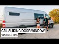 Install a CRL Sliding Door Window on a Sprinter Van - Van Life Build Series Ep 5