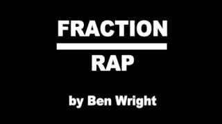 Fraction Rap - by Ben Wright