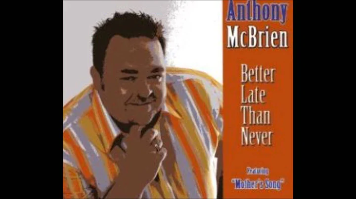 Anthony McBrien - Mothers song