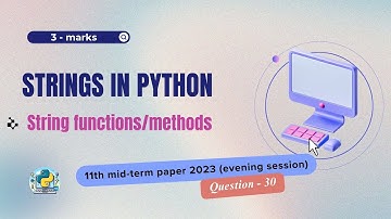 Question - 30 | Class 11th 2023 CS mid-term Paper (evening session) | Strings in Python