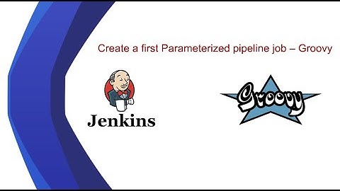 Pipeline-Scripts - Create a parameterized Jenkins job using Pipeline Scripts