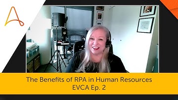 RPA for HR | Automation in Human Resources | EVCA Ep. 2