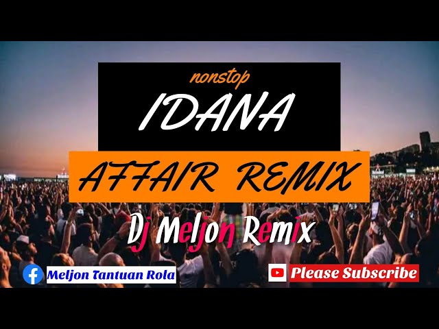 IDANA AND MORE NONSTOP AFFAIR REMIX [DJ MELJON] (100BPM) class=