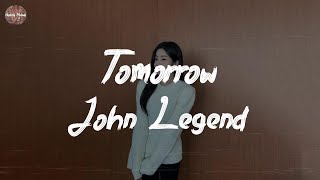 John Legend - Tomorrow (Lyric Video)