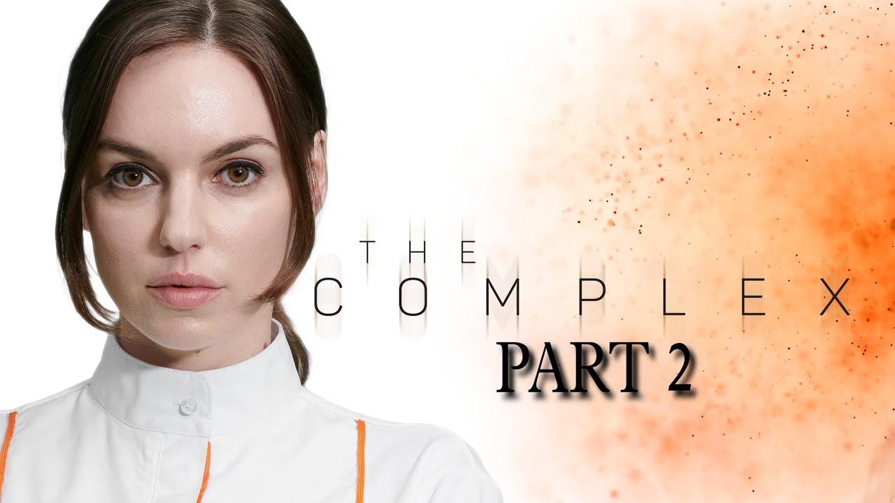 THE COMPLEX WALKTHROUGH PART 2