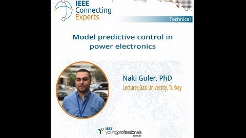 IEEE Connecting Experts || Model predictive control in power electronics