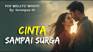 Lagu Pop Melayu Duet Romantis | CINTA SAMPAI SURGA | Lagu Jiwang Cinta Setia