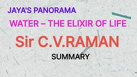WATER – THE ELIXIR OF LIFE BY Sir C.V.RAMAN - SUMMARY