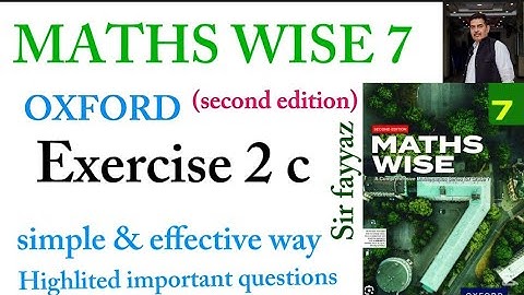 MATHS WISE 7 | EXERCISE 2C | OXFORD SECOND EDITION | EX 2C