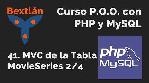 Curso POO con PHP: 41. MVC de la Tabla MovieSeries (2/4) - #jonmircha
