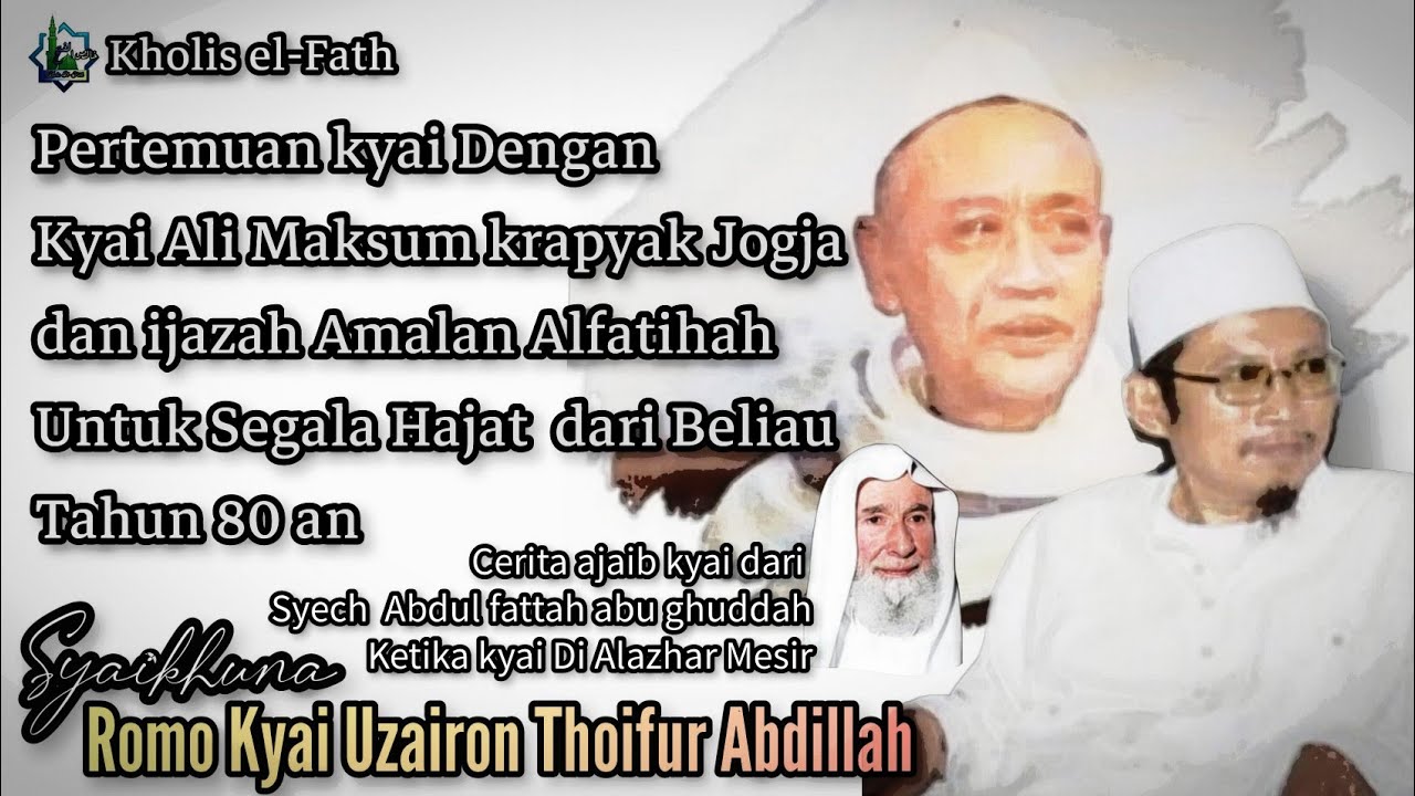 Perjumpaan kyai Dengan KH. Ali Maksum Krapyak jogja & ijazah Alfatihah Dari Beliau  》KH.Uzairon TA