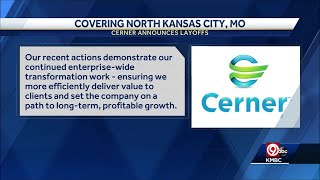 Celebrity Cerner confirms layoffs in Kansas City as part of 'company transformation' Profile