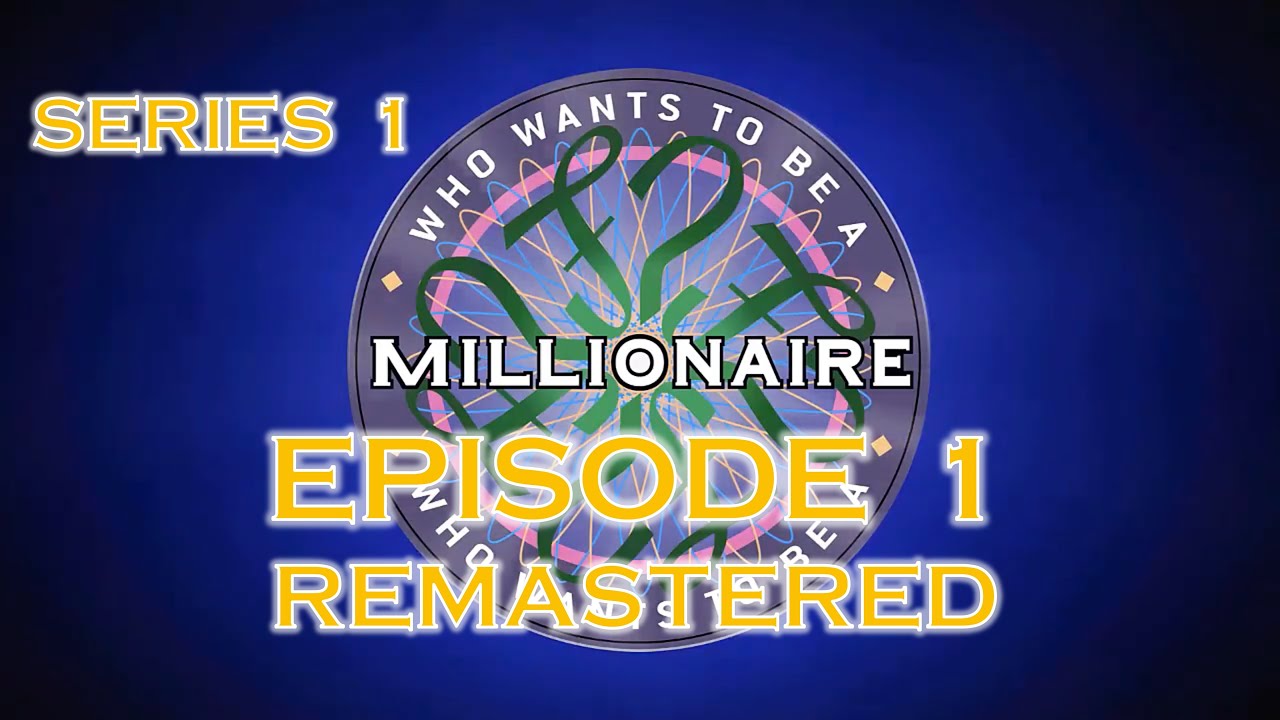 REMASTERED - Who Wants to Be a Millionaire? Series 1 Episode 1 - YouTube