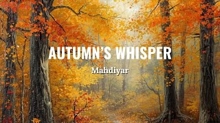 Autumns Whisper Relaxing Guitar & Violin Music By Mahdiyar