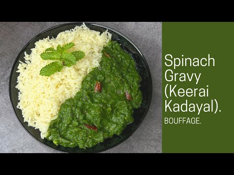 Spinach gravy | Emerald green gravy | Gravy for rice, chapati, roti | Palak recipes | Keerai kadayal