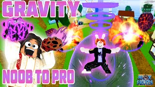 Bloxfruits Noob to Pro using Gravity  Fruit Reworked!