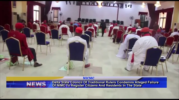 Delta State Council of Traditional Rulers condemns alleged failure of NIMC to register residents