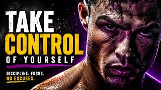 TAKE CONTROL OF YOURSELF | Master Your Mind, Master Your Life