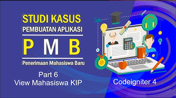 Part 6 View Page Mahasiswa KIP | Tutorial Cara Membuat Aplikasi PMB Menggunakan Codeigniter 4